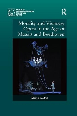 Morality and Viennese Opera in the Age of Mozart and Beethoven book