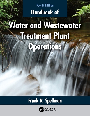 Handbook of Water and Wastewater Treatment Plant Operations by Frank R. Spellman