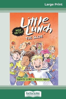 The Slide: Little Lunch Series (16pt Large Print Edition) by Danny Katz