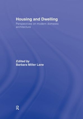 Housing and Dwelling by Barbara Miller Lane