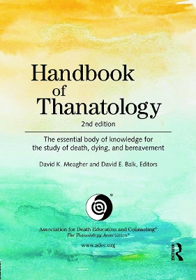 Handbook of Thanatology by David K. Meagher