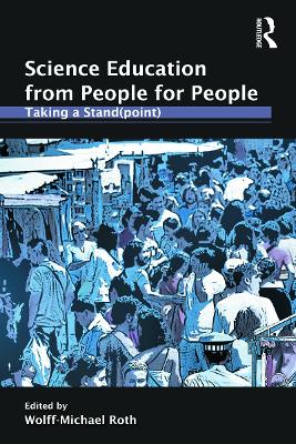 Science Education from People for People by Wolff-Michael Roth