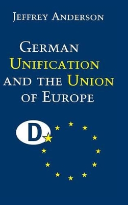 German Unification and the Union of Europe book