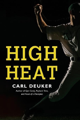 High Heat by Carl Deuker