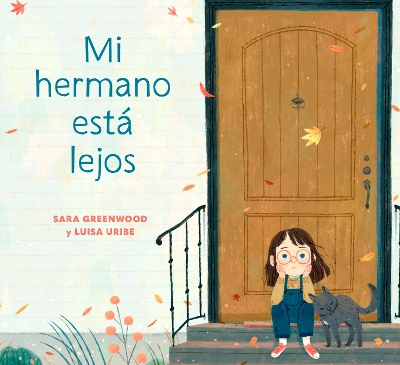 Mi hermano est? lejos (My Brother is Away Spanish Edition) by Sara Greenwood