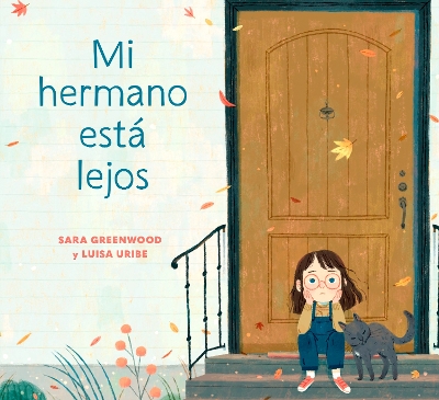 Mi hermano est? lejos (My Brother is Away Spanish Edition) by Sara Greenwood