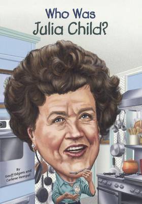 Who Was Julia Child? book