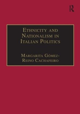 Ethnicity and Nationalism in Italian Politics book