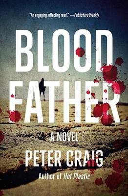 Blood Father by Peter Craig