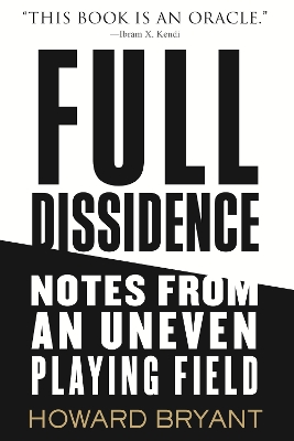 Full Dissidence: Notes from an Uneven Playing Field book