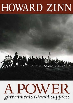 A Power Governments Cannot Suppress by Howard Zinn