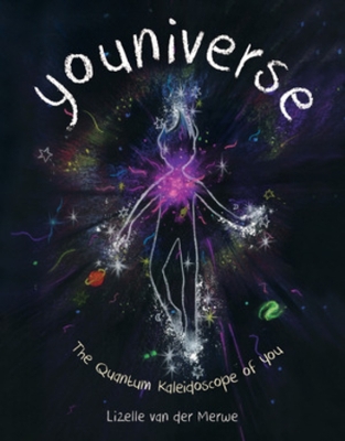 Youniverse: The Quantum Kaleidoscope of You book