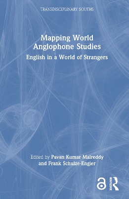 Mapping World Anglophone Studies: English in a World of Strangers book