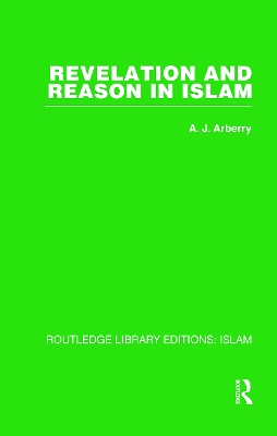 Revelation and Reason in Islam by A.J. Arberry