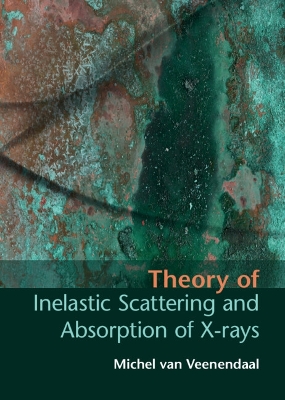 Theory of Inelastic Scattering and Absorption of X-rays book