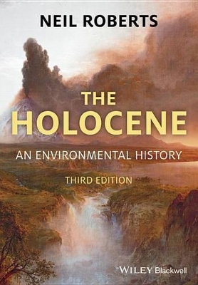 The Holocene: An Environmental History by Neil Roberts