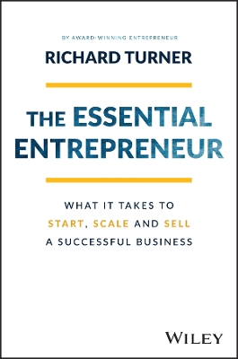 The Essential Entrepreneur: What It Takes to Start, Scale, and Sell a Successful Business book