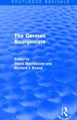The German Bourgeoisie by David Blackbourn