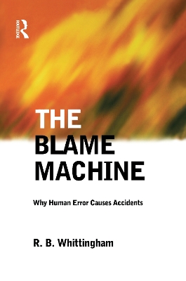 Blame Machine: Why Human Error Causes Accidents book