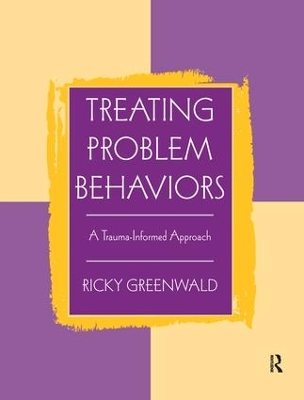 Treating Problem Behaviors by Ricky Greenwald