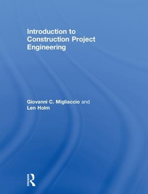 Introduction to Construction Project Engineering by Giovanni C. Migliaccio