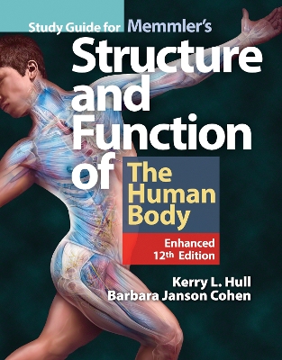 Study Guide for Memmler's Structure & Function of the Human Body, Enhanced Edition by Barbara Janson Cohen