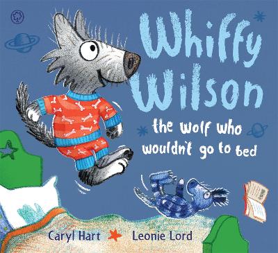 Whiffy Wilson: The Wolf who wouldn't go to bed by Caryl Hart