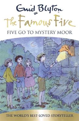 Famous Five: Five Go To Mystery Moor by Enid Blyton