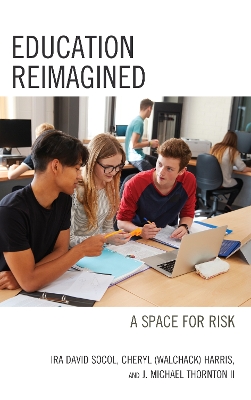 Education Reimagined: A Space for Risk book