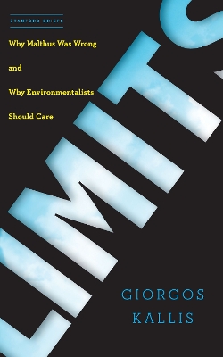 Limits: Why Malthus Was Wrong and Why Environmentalists Should Care book