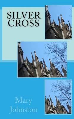 Silver Cross by Mary Johnston