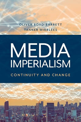 Media Imperialism: Continuity and Change book