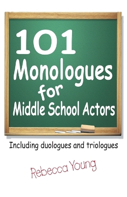 101 Monologues for Middle School Actors book