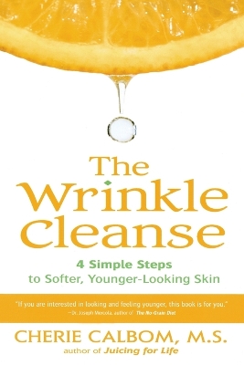 The Wrinkle Cleanse: 4 Simple Steps to Softer, Younger-Looking Skin book