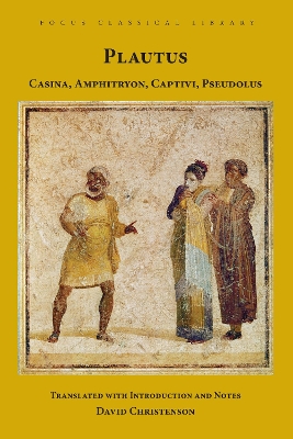 Casina, Amphitryon, Captivi, Pseudolus by Plautus