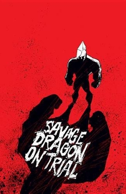 Savage Dragon on Trial book