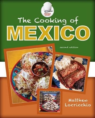 The Cooking of Mexico by Matthew Locricchio