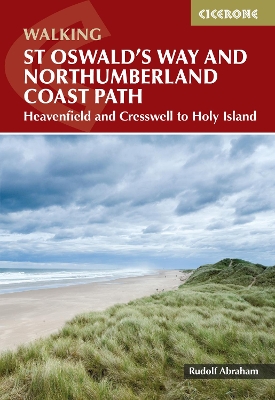 Walking St Oswald and #039;s Way and Northumberland Coast Path: Heavenfield and Cresswell to Holy Island book