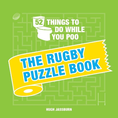 52 Things to Do While You Poo: The Rugby Puzzle Book book