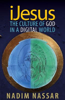 iJesus: The Culture of God in a Digital World book