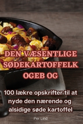 Den VÆsentlige SØdekartoffelkogebog book
