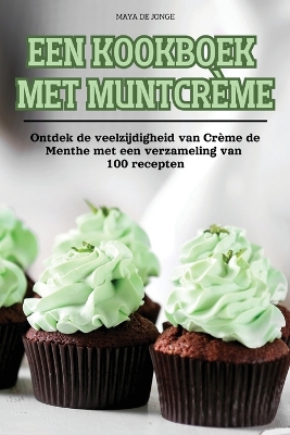 Een Kookboek Met Muntcrème book
