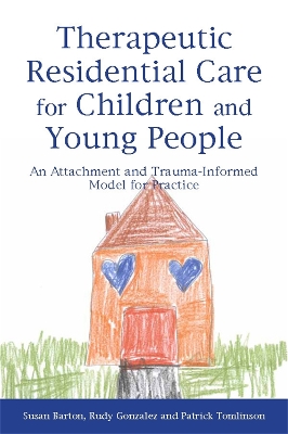 Therapeutic Residential Care for Children and Young People book
