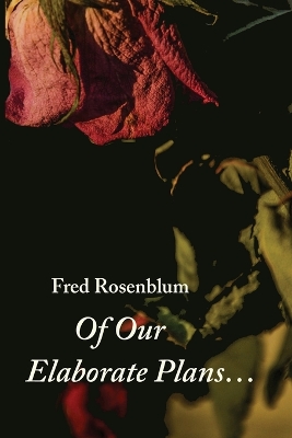 Of Our Elaborate Plans... book