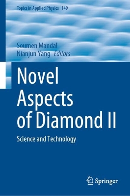 Novel Aspects of Diamond II: Science and Technology by Nianjun Yang