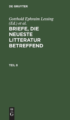 Briefe, Die Neueste Litteratur Betreffend. Teil 8 book