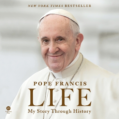 Life: My Story Through History by Pope Francis