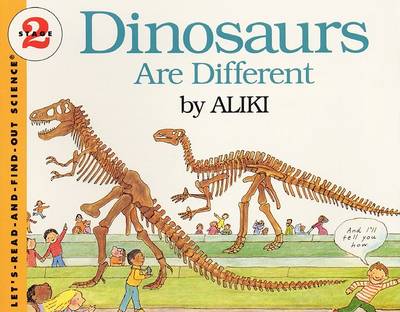 Dinosaurs Are Different by Aliki