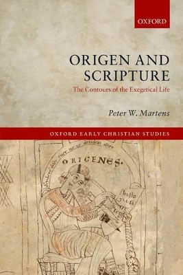 Origen and Scripture by Peter W. Martens