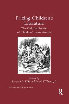 Prizing Children's Literature: The Cultural Politics of Children’s Book Awards book